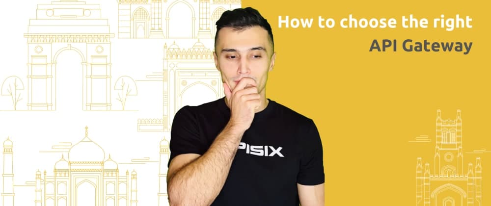 How to choose the right API Gateway